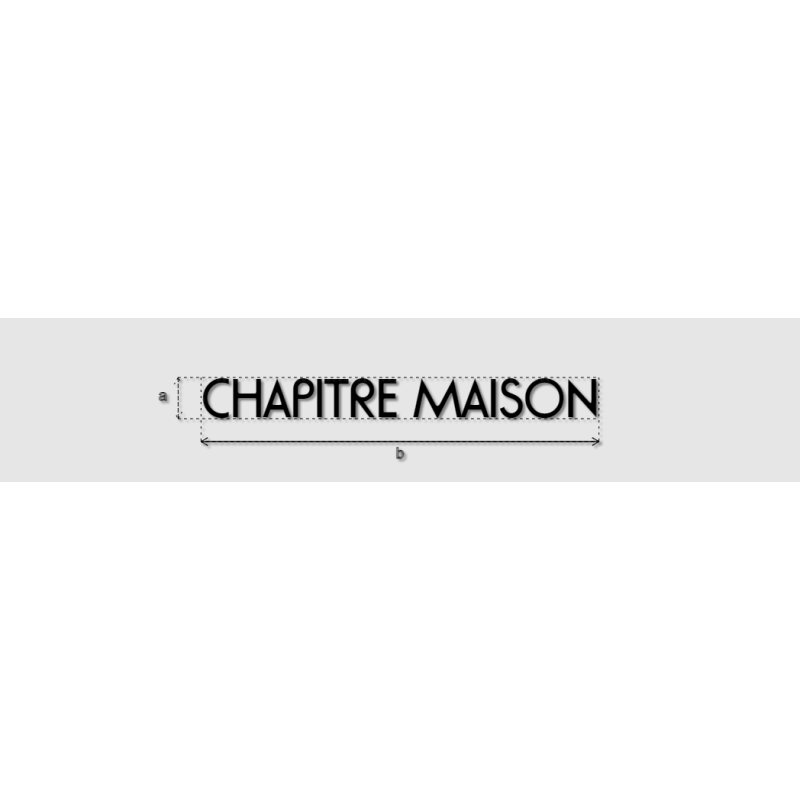 Découpe de lettres : "CHAPITRE MAISON"
