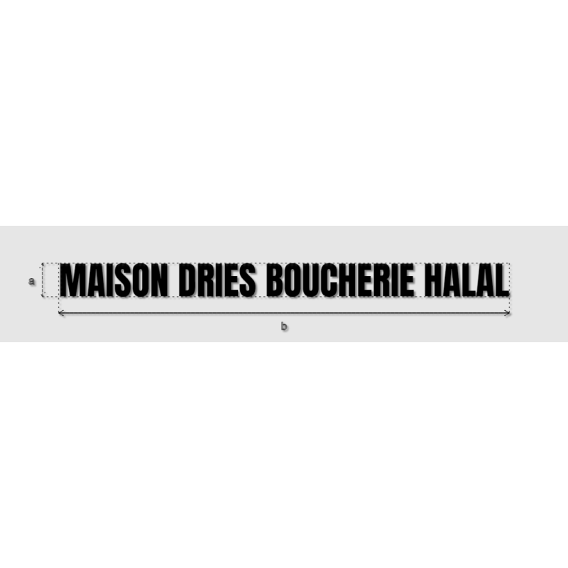 Découpe de lettres : "MAISON DRIES BOUCHERIE HALAL"