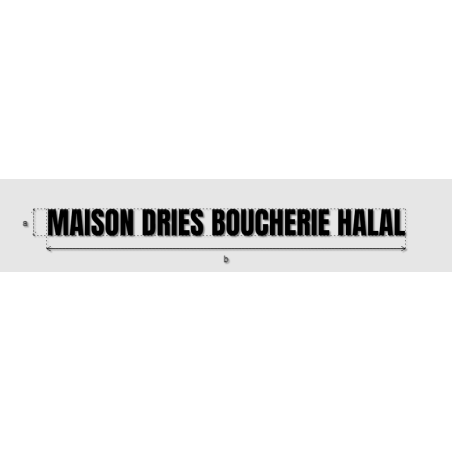 Découpe de lettres : "MAISON DRIES BOUCHERIE HALAL"