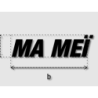 Découpe de lettres : "MA MEÏ"