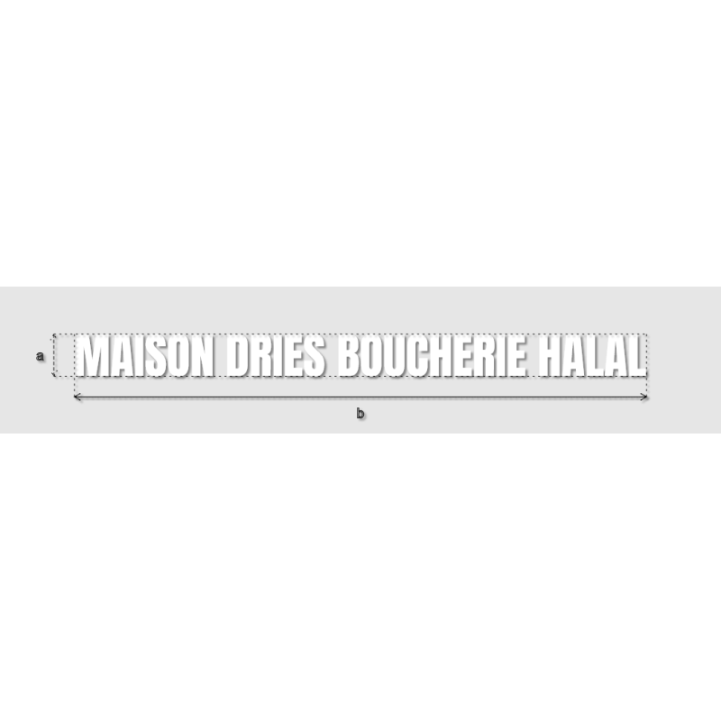 Découpe de lettres : "MAISON DRIES BOUCHERIE HALAL"