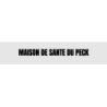 Découpe de lettres : "MAISON DE SANTE DU PECK"
