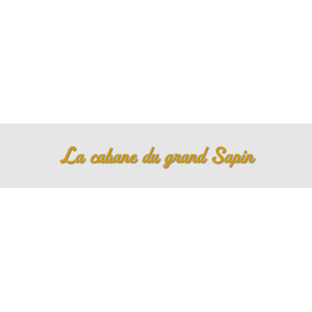 Découpe de lettres : "La cabane du grand Sapin"