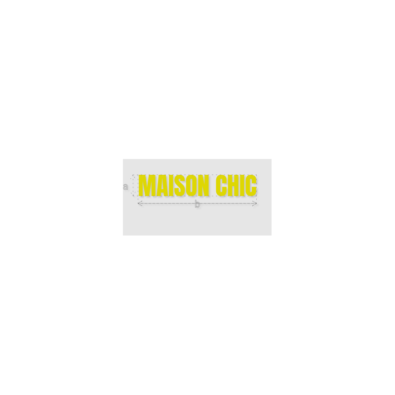 Découpe de lettres : "MAISON CHIC"
