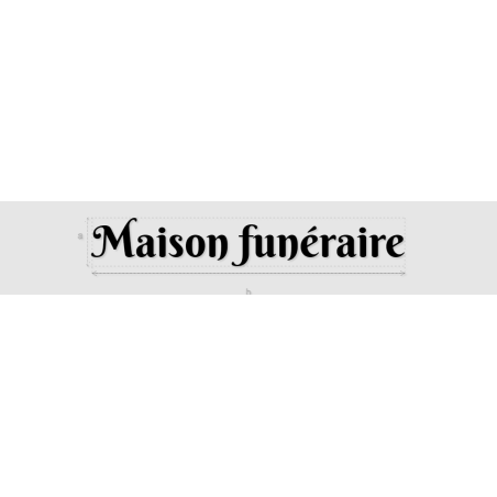 Découpe de lettres : "Maison funéraire"