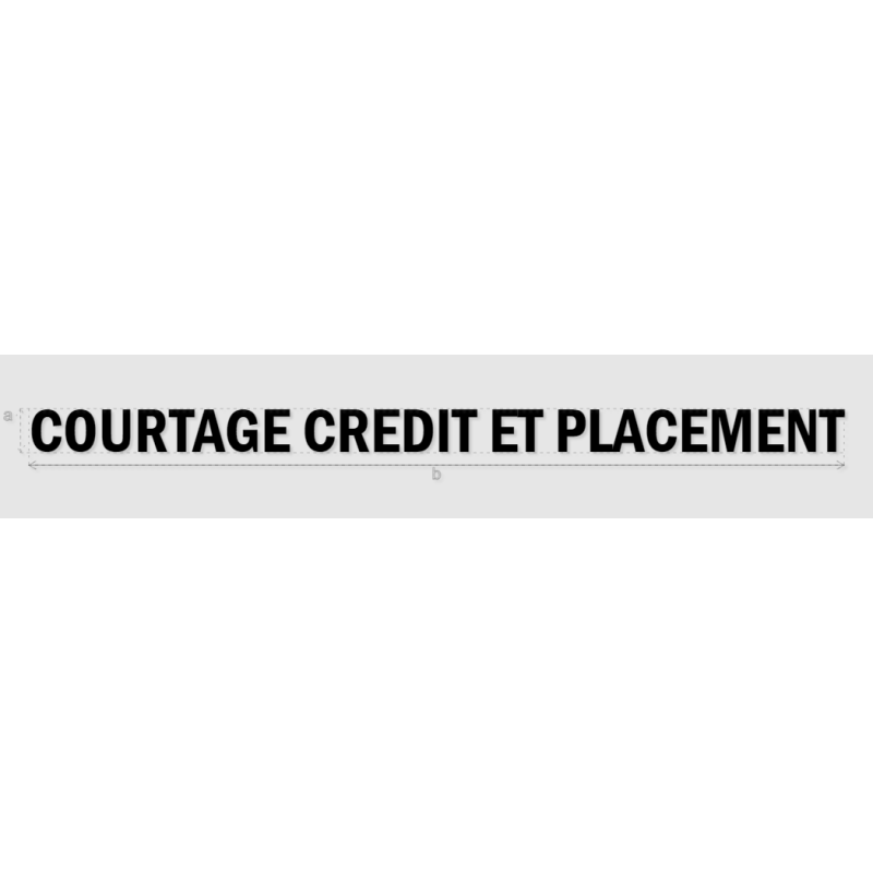 Découpe de lettres : "COURTAGE CREDIT ET PLACEMENT"