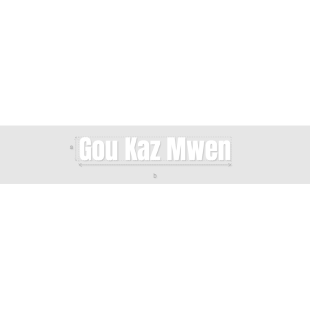 Découpe de lettres : "Gou Kaz Mwen"