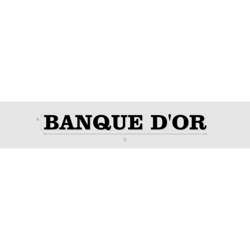 Découpe de lettres : "BANQUE D'OR"