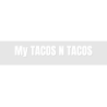 Découpe de lettres : "My TACOS N TACOS"