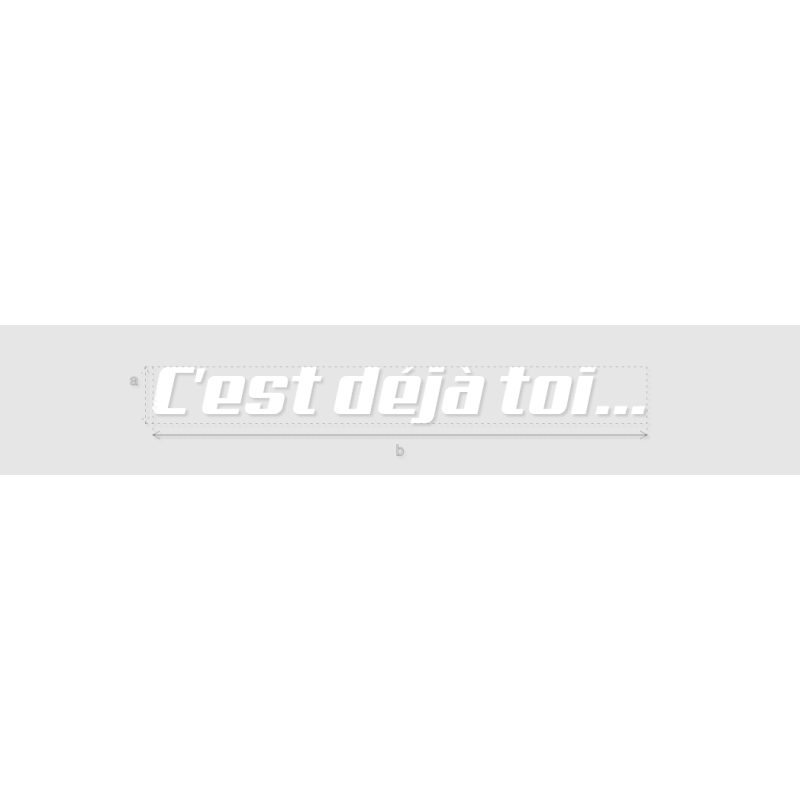 Découpe de lettres : "C'est déjà toi..."