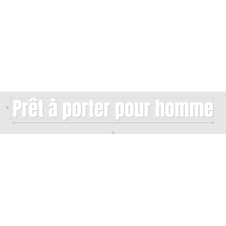 Découpe de lettres : "Prêt à porter pour homme"