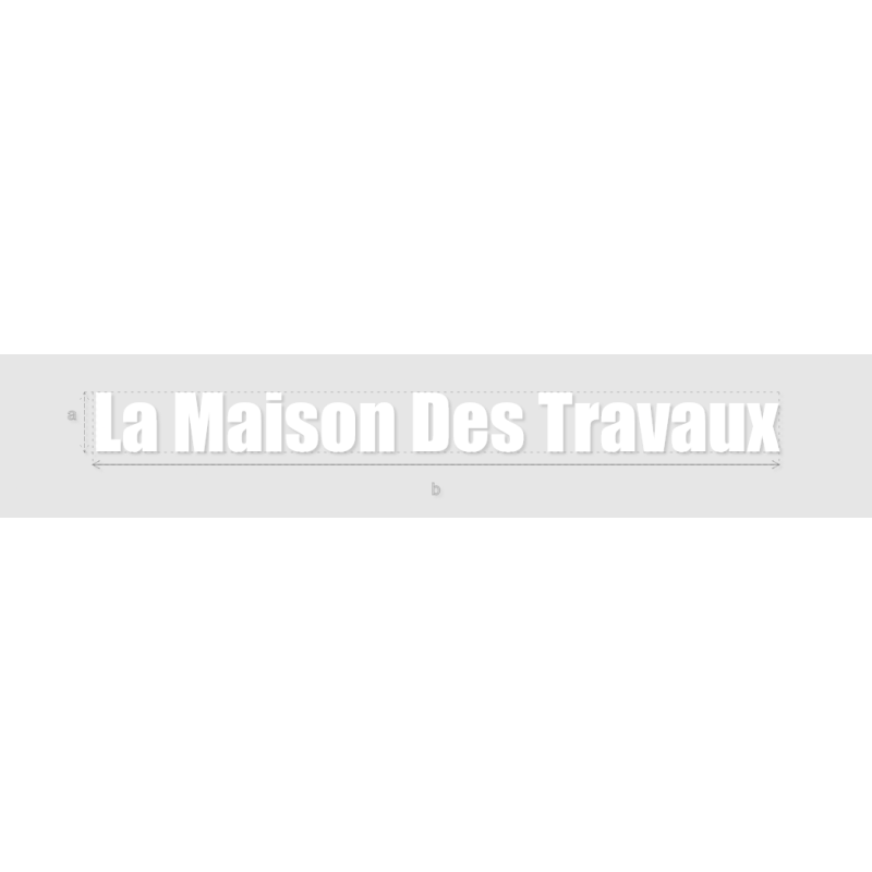 Découpe de lettres : "La Maison Des Travaux"