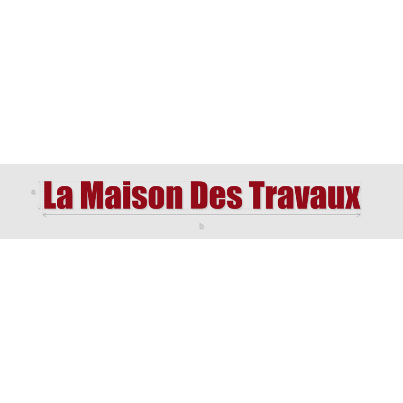Découpe de lettres : "La Maison Des Travaux"