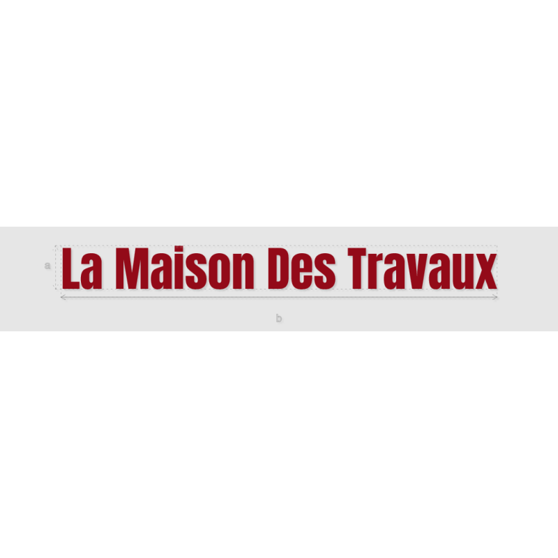 Découpe de lettres : "La Maison Des Travaux"