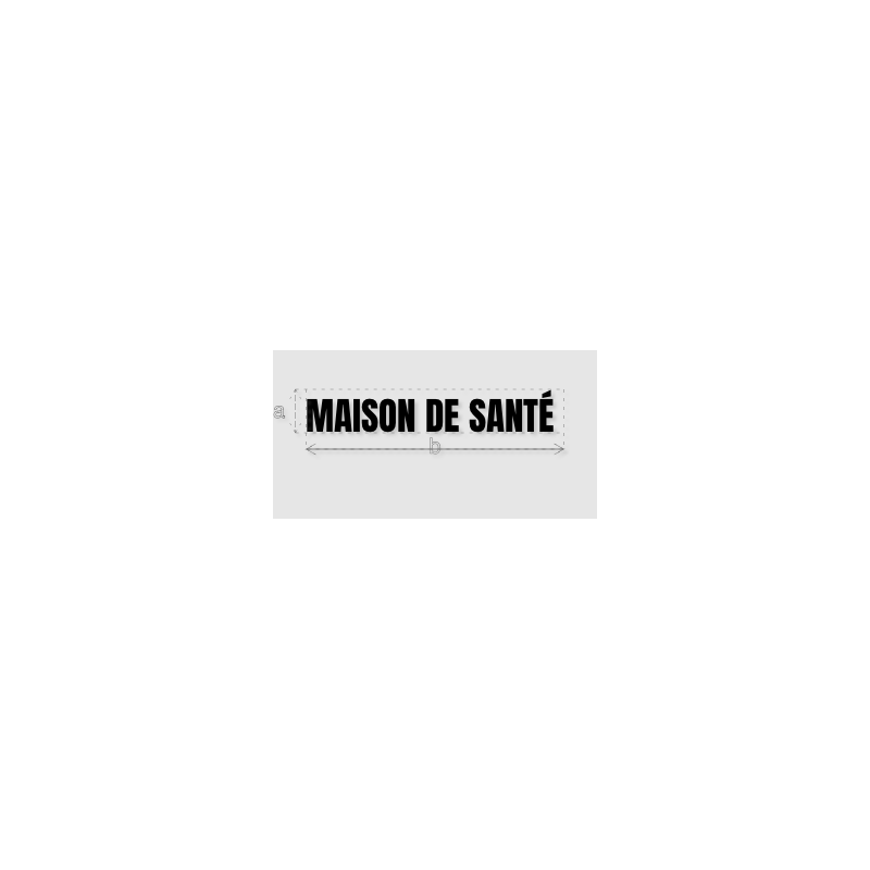Découpe de lettres : "MAISON DE SANTÉ "