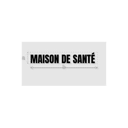 Découpe de lettres : "MAISON DE SANTÉ "