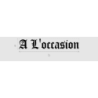 Découpe de lettres : "A L'occasion"
