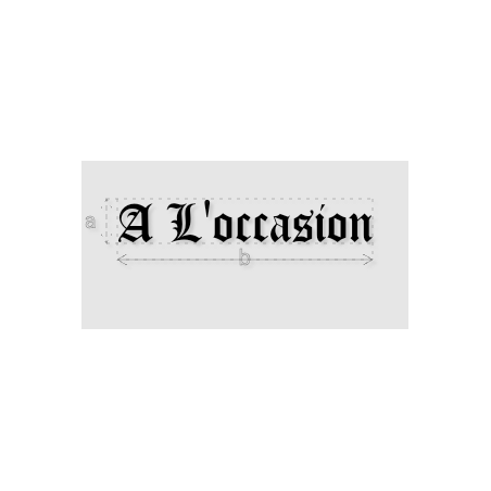 Découpe de lettres : "A L'occasion"