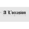 Découpe de lettres : "A L'occasion"