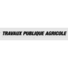 Découpe de lettres : "TRAVAUX PUBLIQUE AGRICOLE"