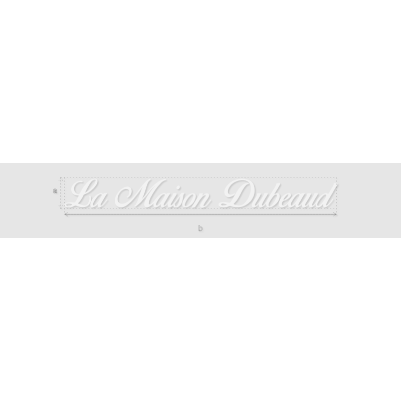 Découpe de lettres : "La Maison Dubeaud"