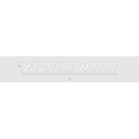 Découpe de lettres : "La Maison Dubeaud"