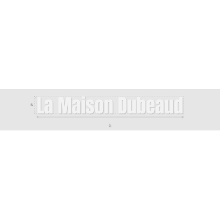 Découpe de lettres : "La Maison Dubeaud"
