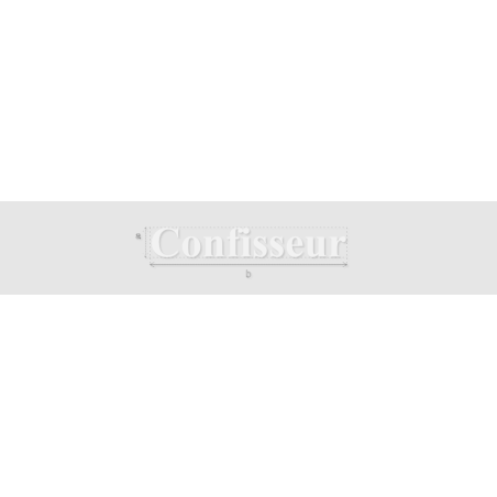Découpe de lettres : "Confisseur"