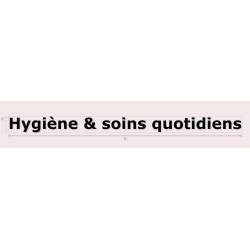Découpe de lettres : "Hygiène & soins quotidiens"