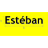 Découpe de lettres : "Estéban"