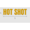 Découpe de lettres : "HOT SHOT"