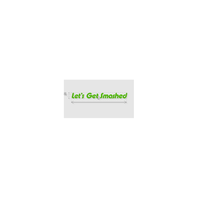 Découpe de lettres : "Let’s Get Smashed"
