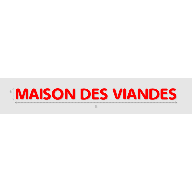 Découpe de lettres : "MAISON DES VIANDES"