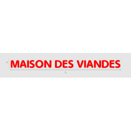 Découpe de lettres : "MAISON DES VIANDES"
