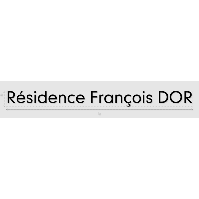 Découpe de lettres : "Résidence François DOR"