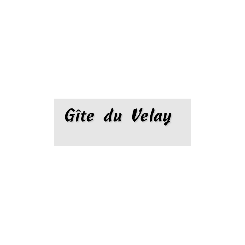 Découpe de lettres : "Gîte du Velay "