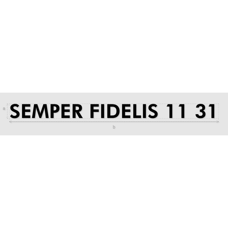 Découpe de lettres : "SEMPER FIDELIS 11 31"