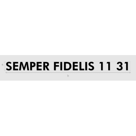 Découpe de lettres : "SEMPER FIDELIS 11 31"