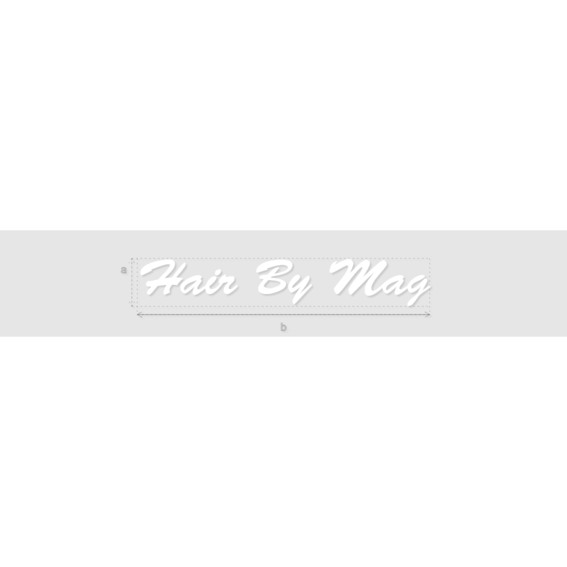 Découpe de lettres : "Hair By Mag"