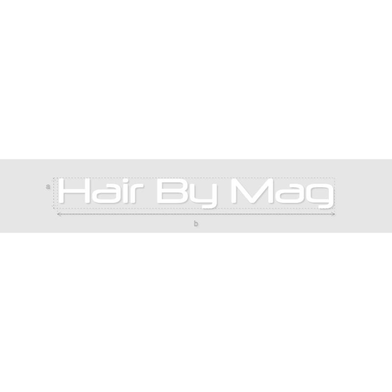 Découpe de lettres : "Hair By Mag"