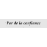 Découpe de lettres : "l'or de la confiance"