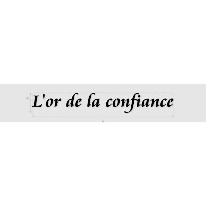 Découpe de lettres : "L'or de la confiance"