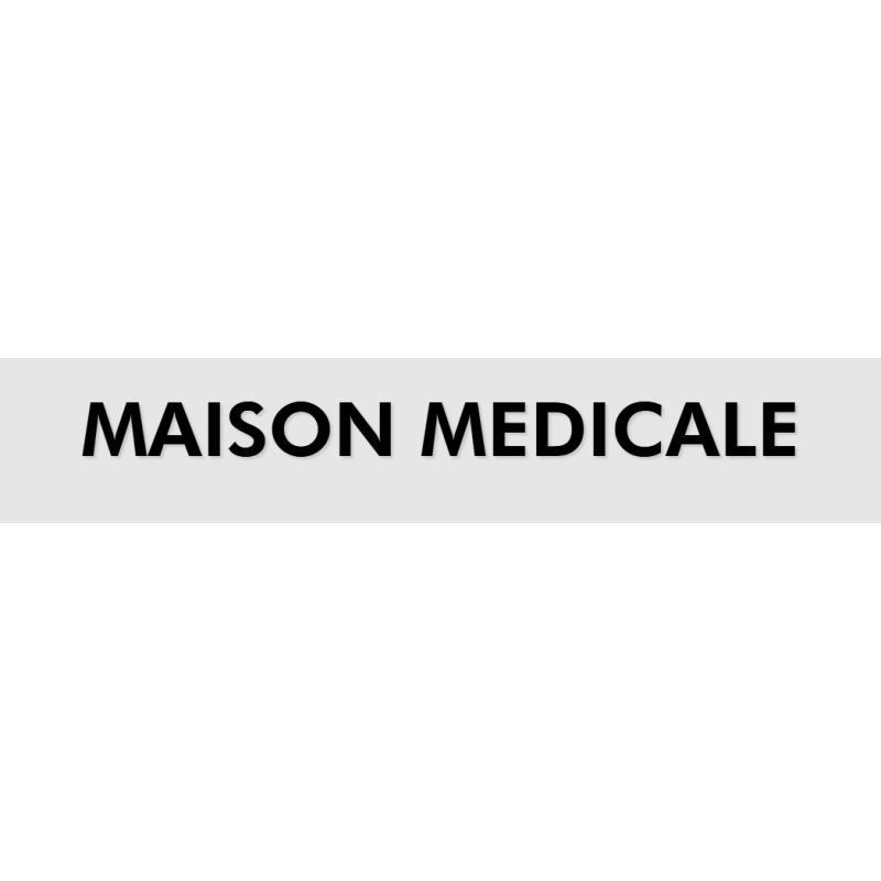 Découpe de lettres : "MAISON MEDICALE"