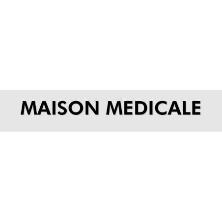 Découpe de lettres : "MAISON MEDICALE"