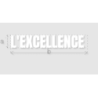 Découpe de lettres : "L'EXCELLENCE "