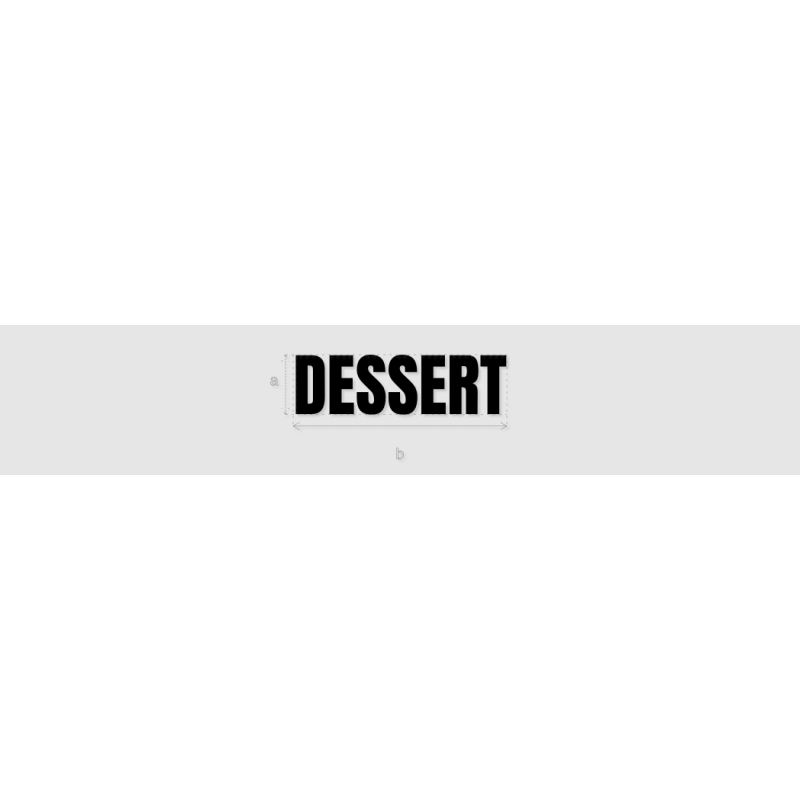 Découpe de lettres : "DESSERT"