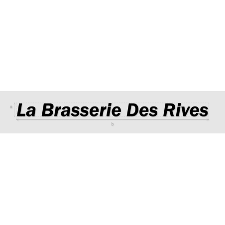 Découpe de lettres : "La Brasserie Des Rives"