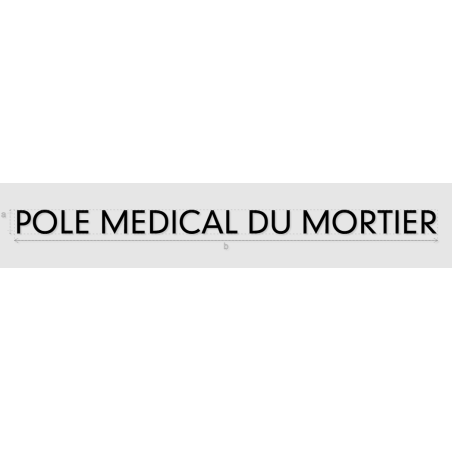 Découpe de lettres : "POLE MEDICAL DU MORTIER"