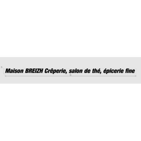 Découpe de lettres : "Maison BREIZH Crêperie, salon de thé, épicerie fine "