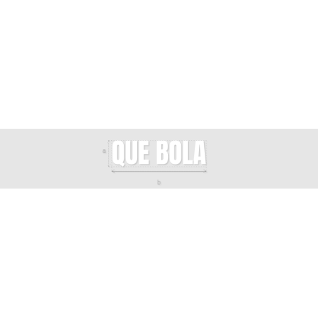 Découpe de lettres : "QUE BOLA"